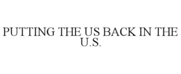 putting the us back in the u.s.