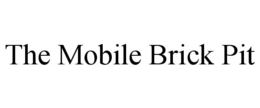 the mobile brick pit