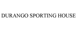 durango sporting house