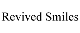 revived smiles