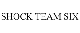 shock team six