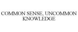 common sense, uncommon knowledge
