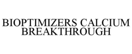 bioptimizers calcium breakthrough