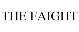 the faight