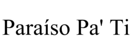 paraÍso pa' ti