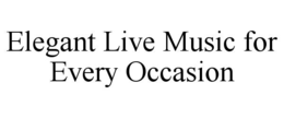 elegant live music for every occasion