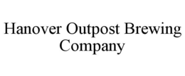 hanover outpost brewing company