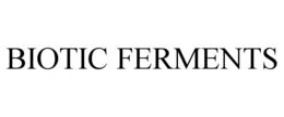 biotic ferments