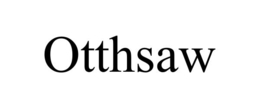 otthsaw