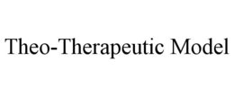 theo-therapeutic model