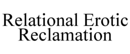 relational erotic reclamation
