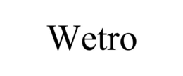 wetro