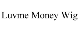 luvme money wig