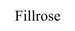fillrose