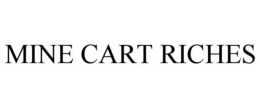 mine cart riches