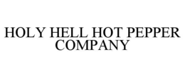 holy hell hot pepper company