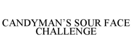 candyman’s sour face challenge
