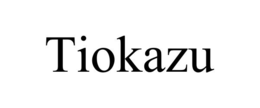 tiokazu