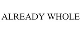already whole
