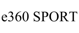 e360 sport