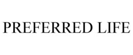 preferred life