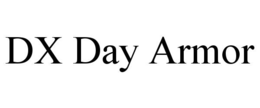 dx day armor