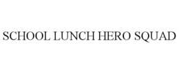school lunch hero squad