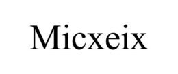 micxeix
