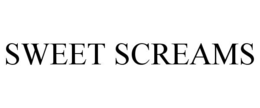 sweet screams
