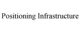 positioning infrastructure