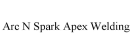 arc n spark apex welding