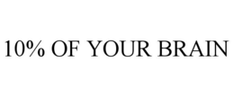 10% of your brain