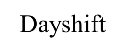 dayshift