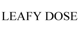 leafy dose