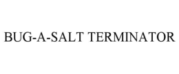 bug-a-salt terminator