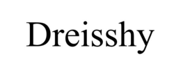 dreisshy
