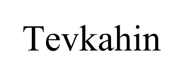 tevkahin