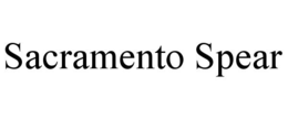 sacramento spear
