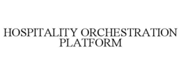 hospitality orchestration platform