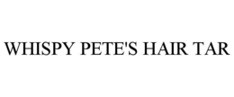 whispy pete's hair tar