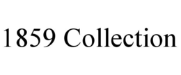 1859 collection