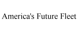 america's future fleet
