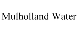 mulholland water