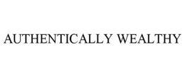 authentically wealthy