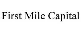 first mile capital