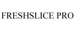 freshslice pro