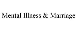 mental illness & marriage