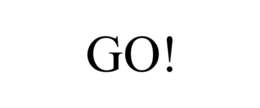 go!
