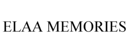 elaa memories
