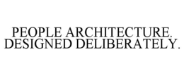 people architecture. designed deliberately.